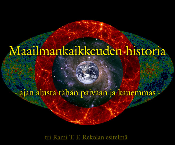 Maailmankaikkeuden historia - ajan alusta tähän päivään ja kauemmas